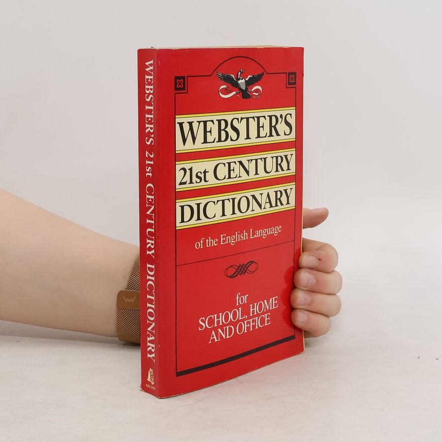 Walter C. Kidney Webster's 21st Century Dictionary of the English Language