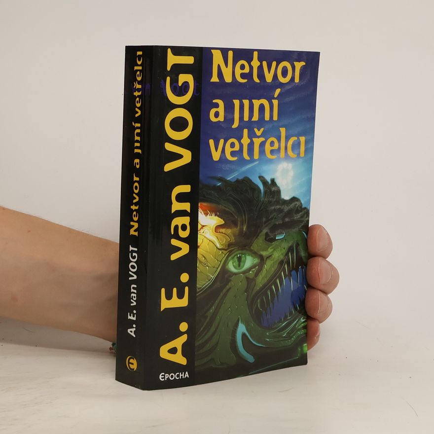 A. E. van Vogt Netvor a jiní vetřelci