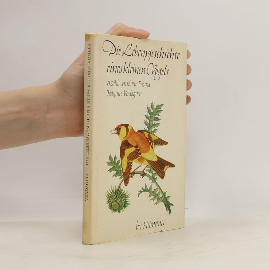 Joaquin Verdaguer Die Lebensgeschichte eines kleinen Vogels