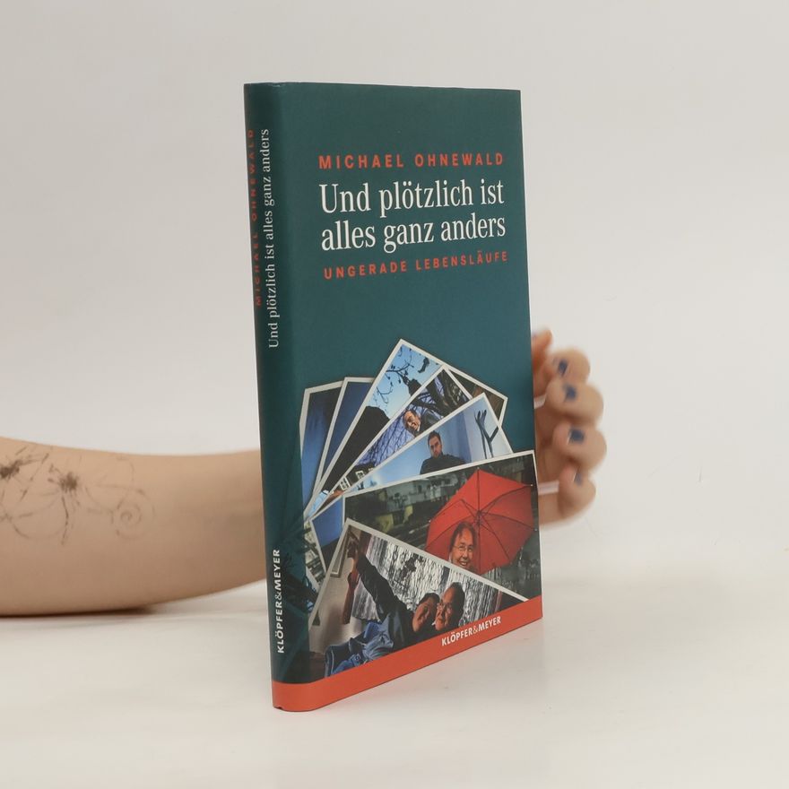 Michael Ohnewald Und plötzlich ist alles ganz anders