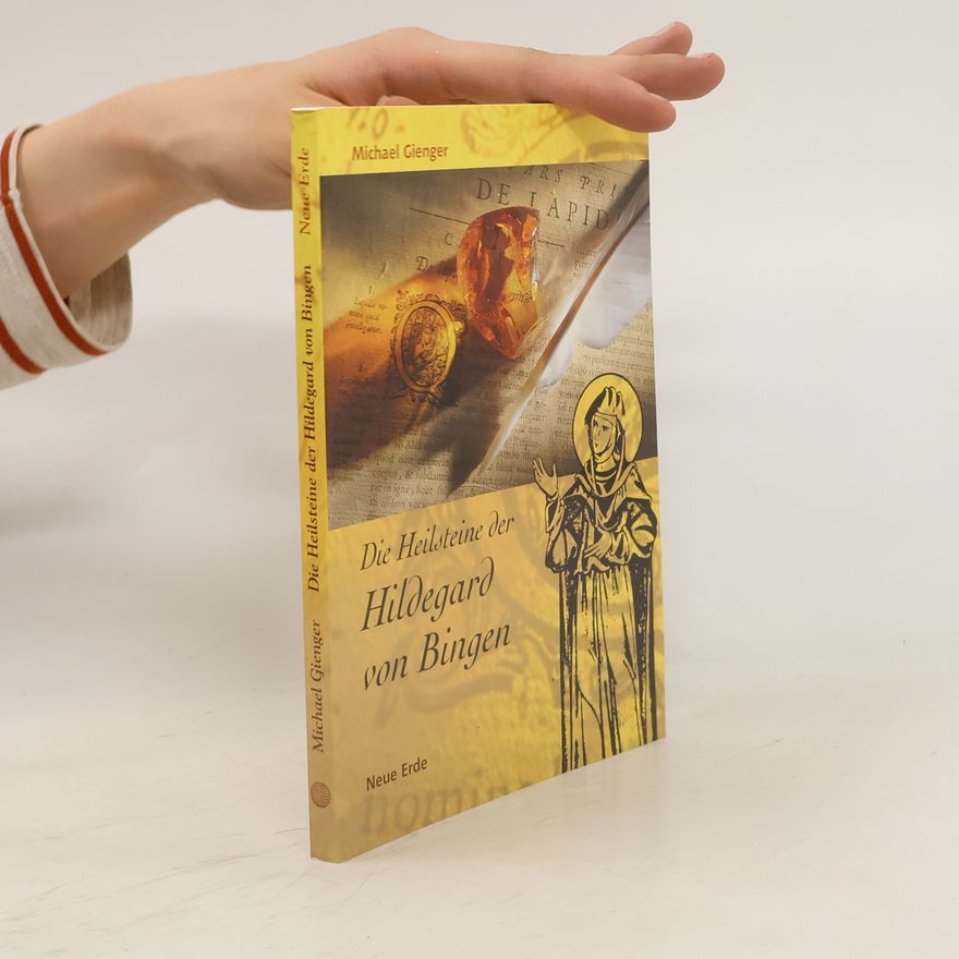 Michael Gienger Die Heilsteine der Hildegard von Bingen