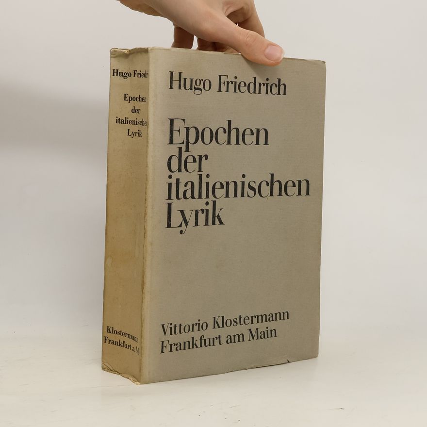 Hugo Friedrich Epochen der Italienischen Lyrik
