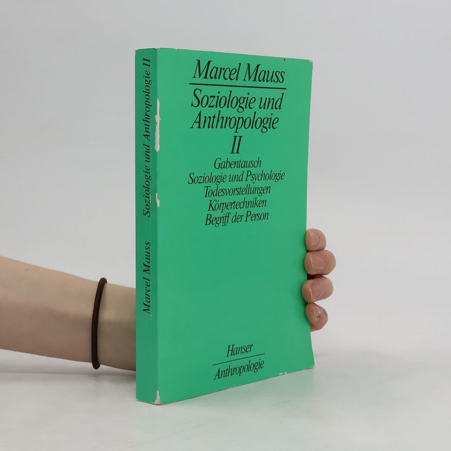 Marcel Mauss Soziologie und Anthropologie II.