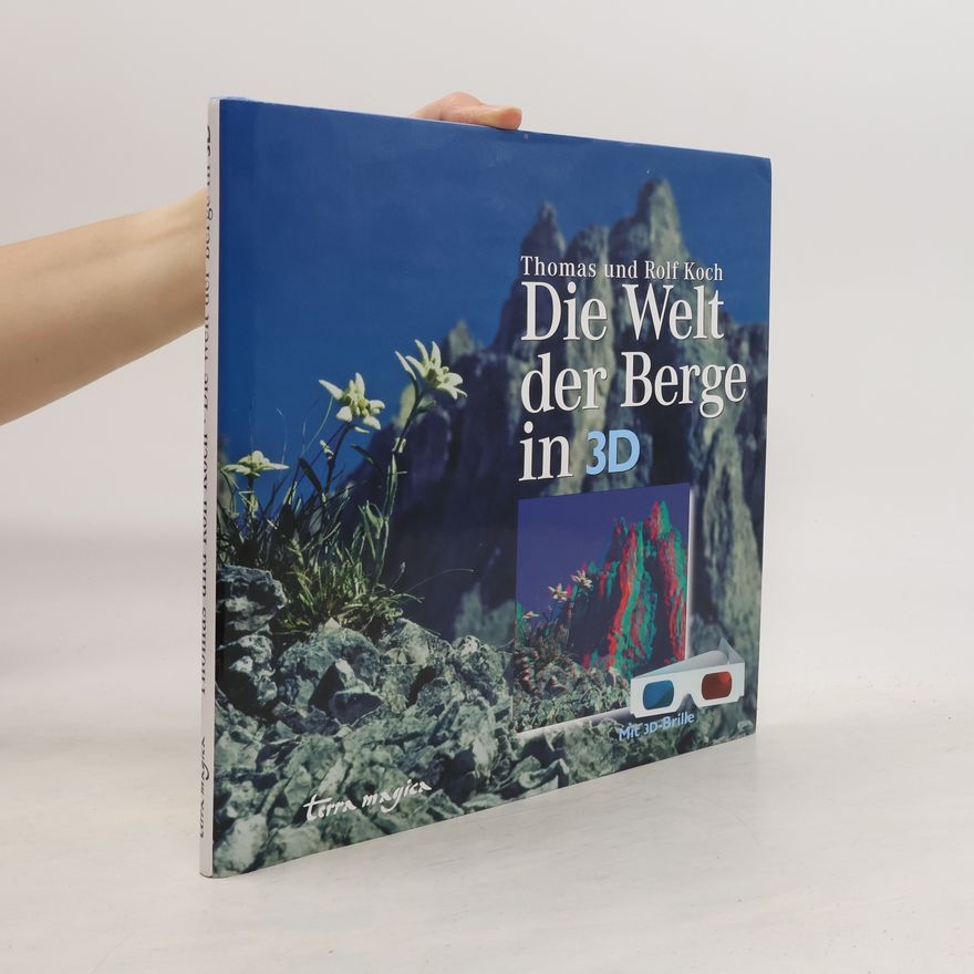 Thomas Koch Die Welt der Berge in 3D