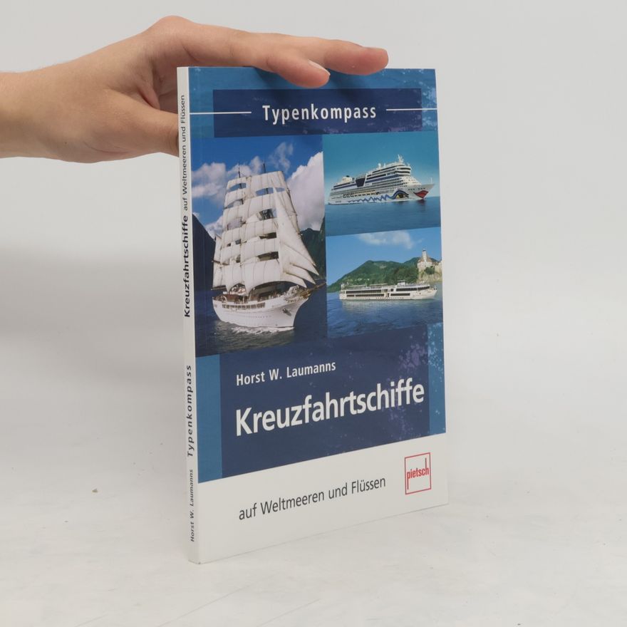 Horst W. Laumanns Kreuzfahrtschiffe auf Weltmeeren und Flüssen