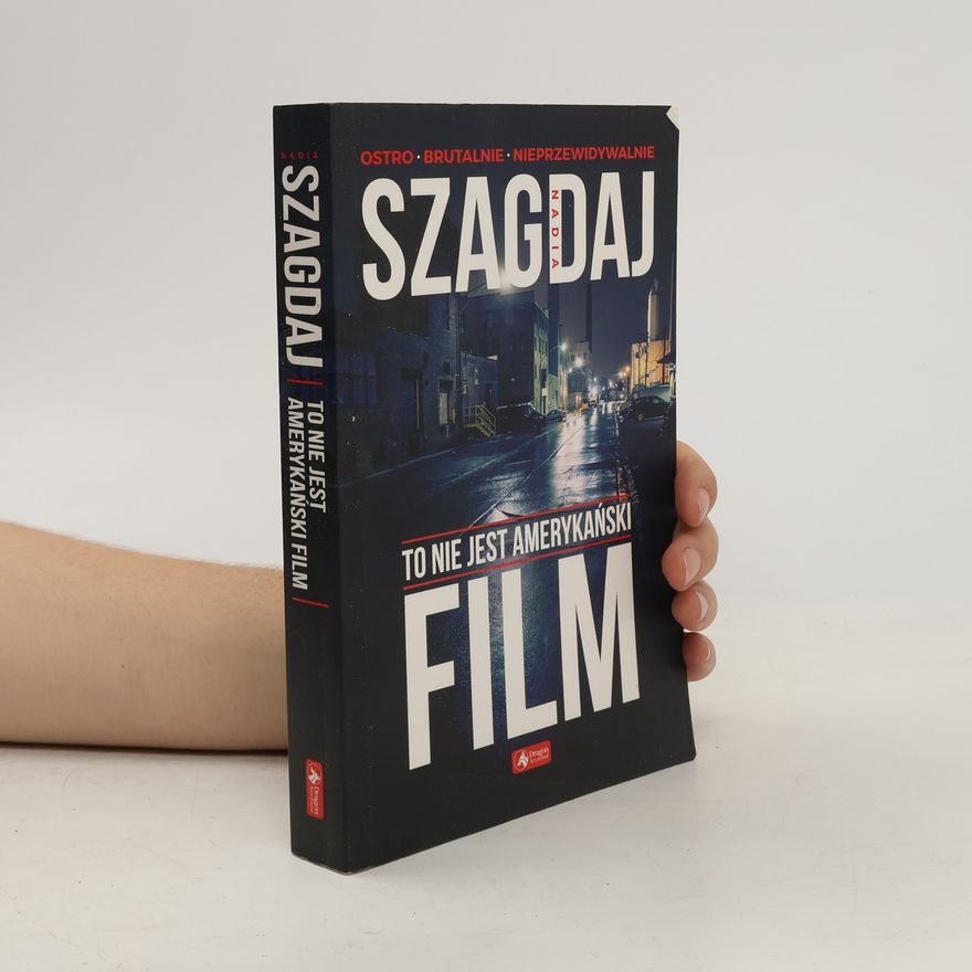 Nadia Szagdaj To nie jest amerykański film