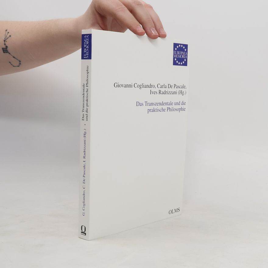 Giovanni Cogliandro Das Transzendentale und die praktische Philosophie