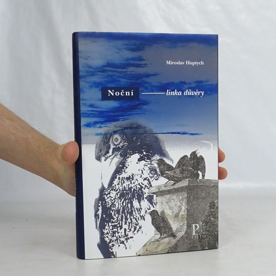 Miroslav Huptych Noční linka důvěry