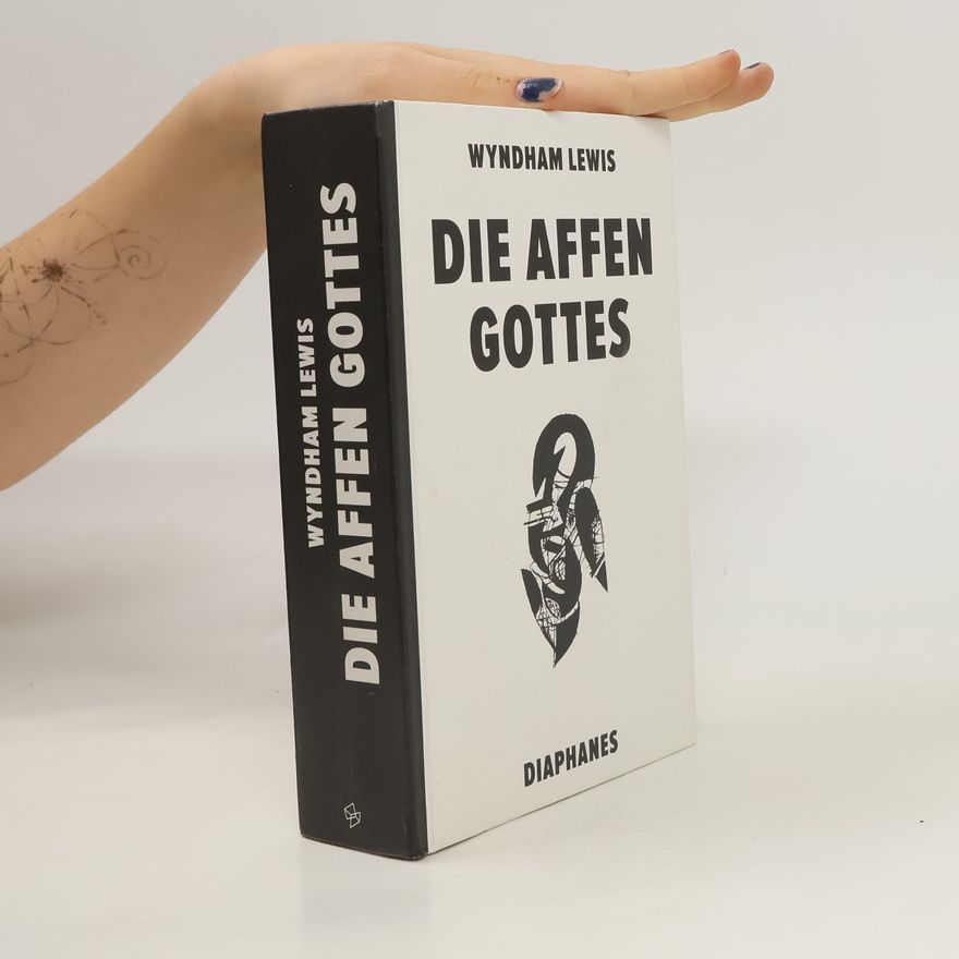 Wyndham Lewis Die Affen Gottes