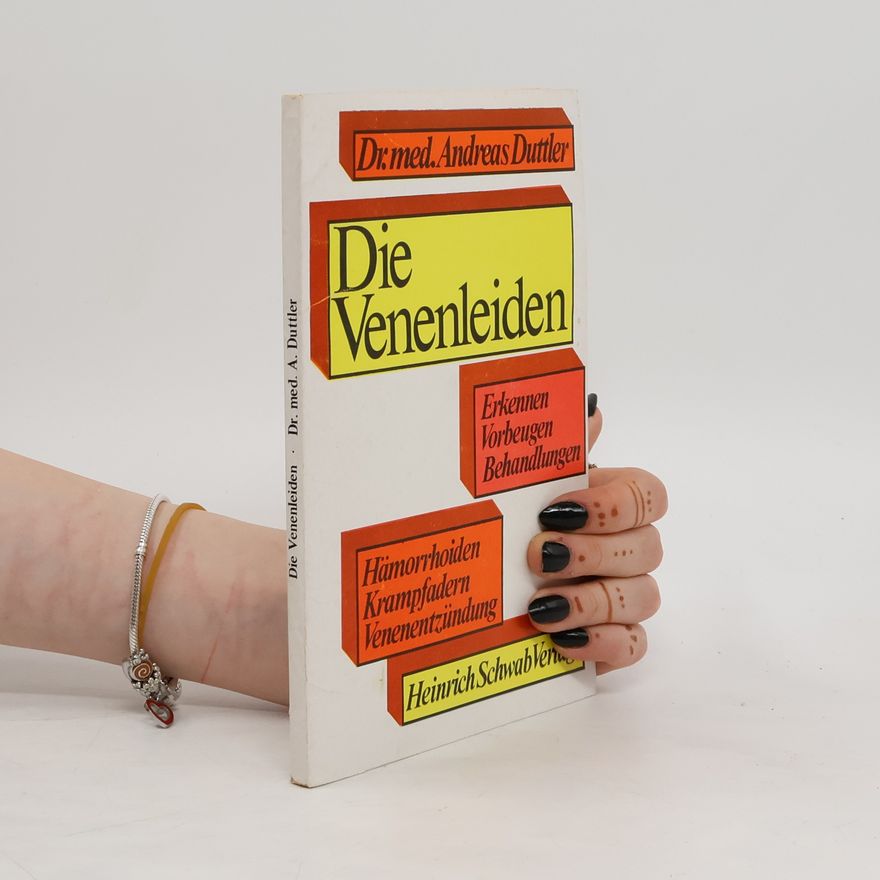 Andreas Duttler Die Venenleiden