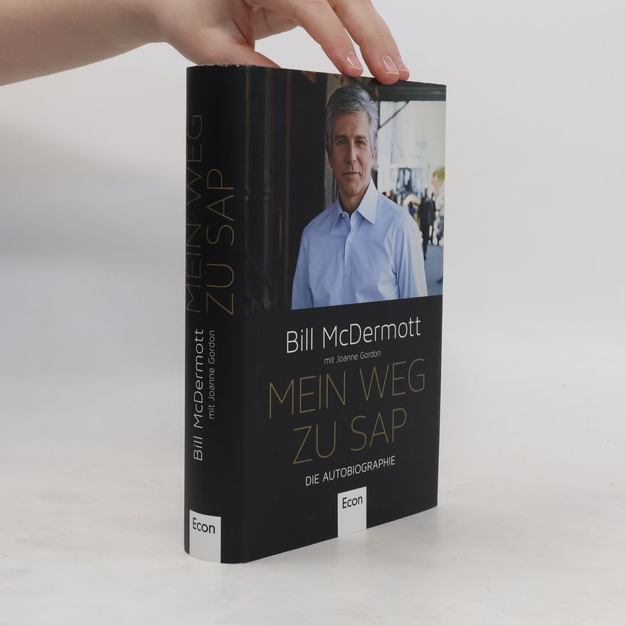 Bill McDermott Mein Weg zu SAP