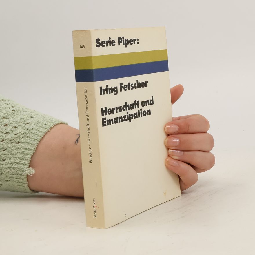 Iring Fetscher Herrschaft und Emanzipation
