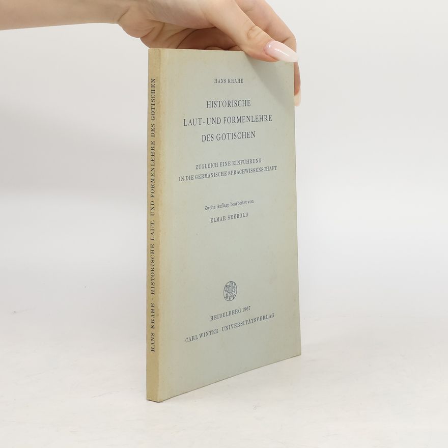 Elmar Seebold Historische Laut- und Formenlehre des Gotischen