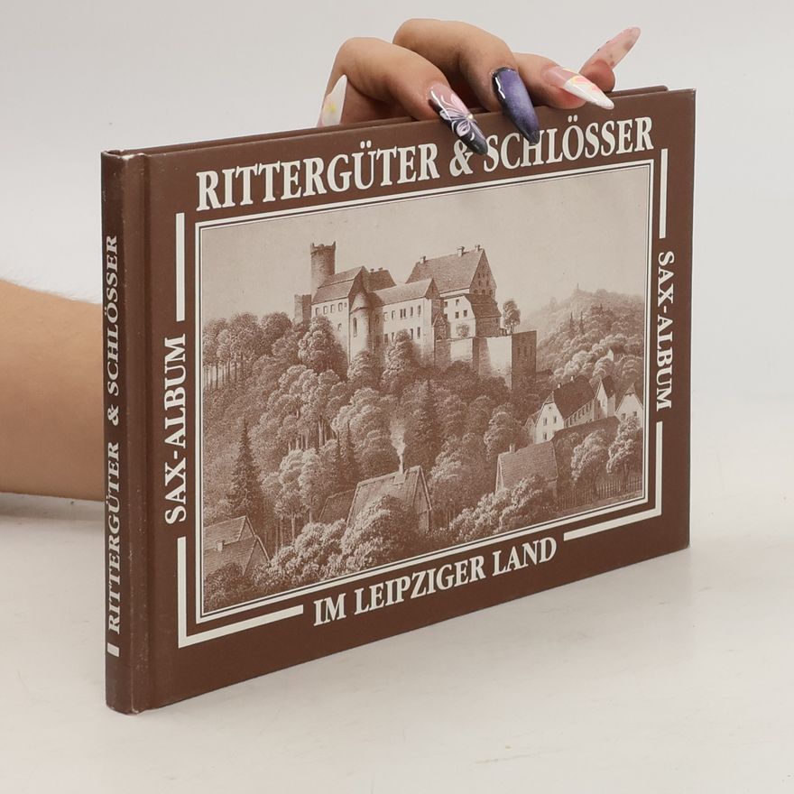 Lutz Heydick Rittergüter & Schlösser im Leipziger Land