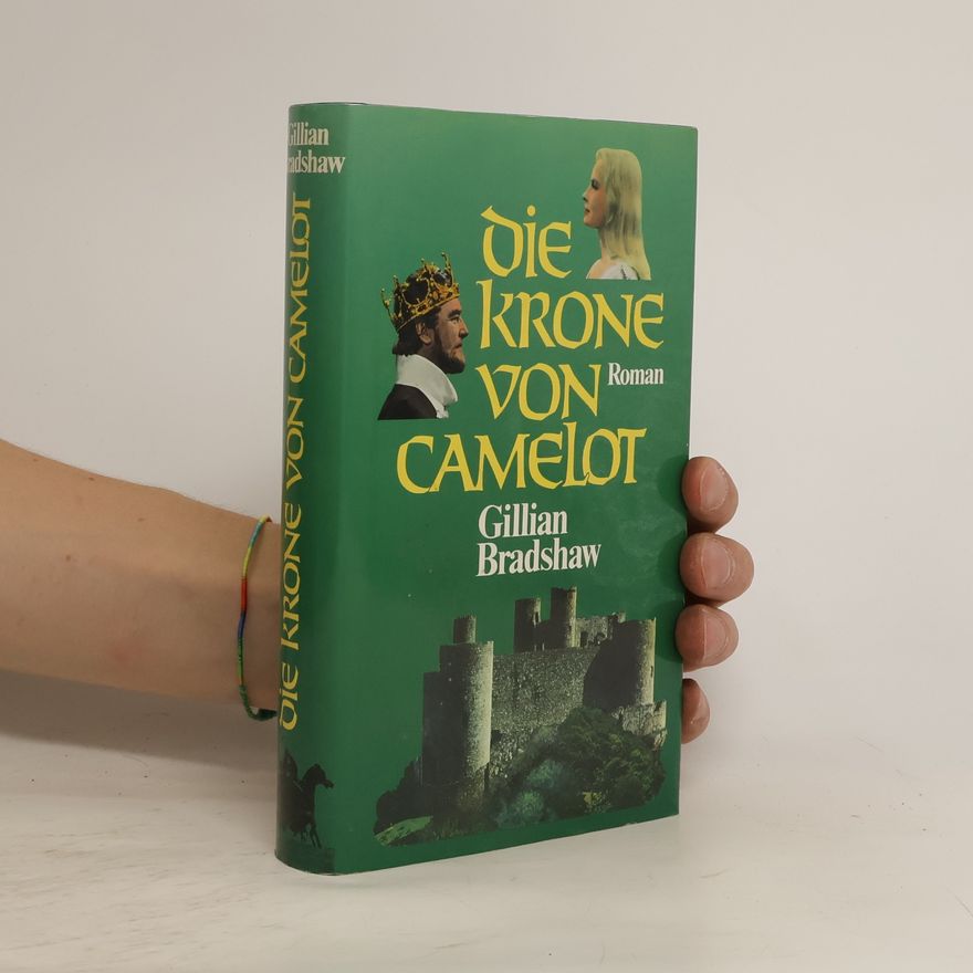 Gillian Bradshaw Die Krone von Camelot
