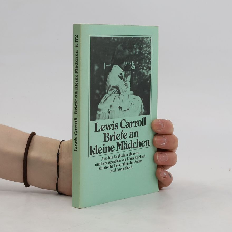 Lewis Carroll Briefe an kleine Mädchen