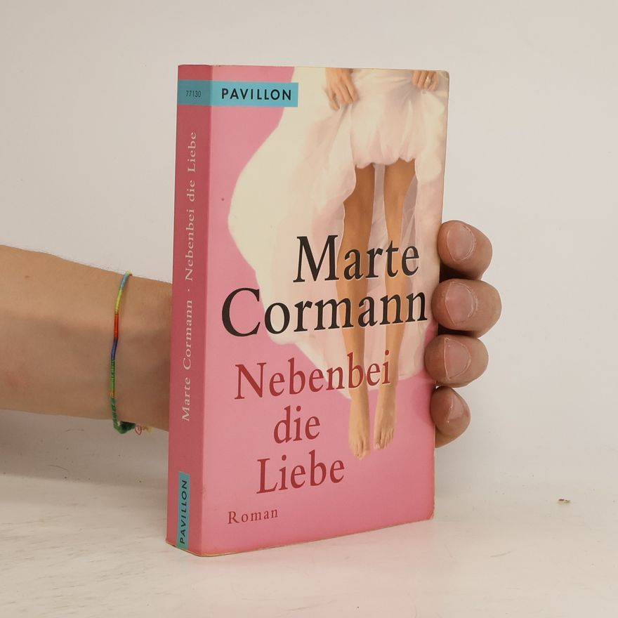 Marte Cormann Nebenbei die Liebe