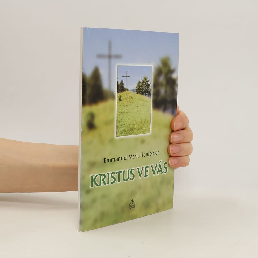 Emmanuel Maria Heufelder Kristus ve Vás