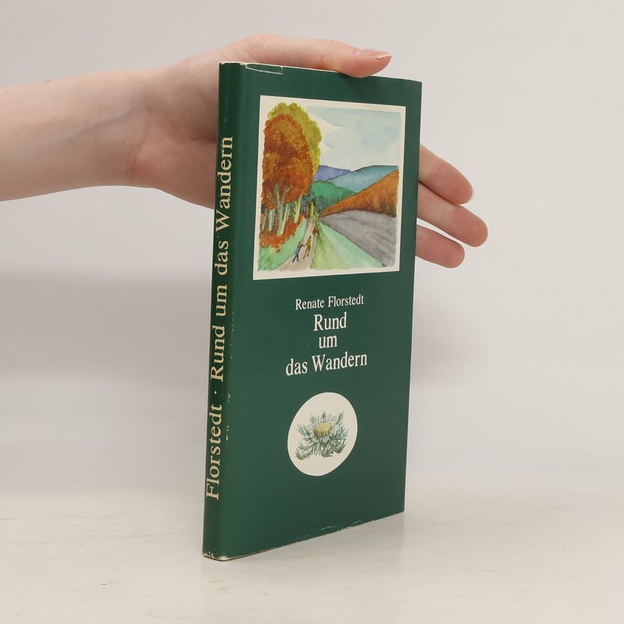Renate Florstedt Rund um das Wandern