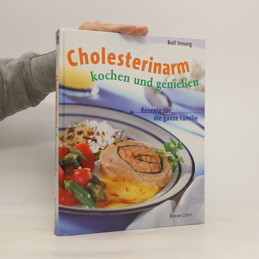Rolf Unsorg Cholesterinarm kochen und genießen
