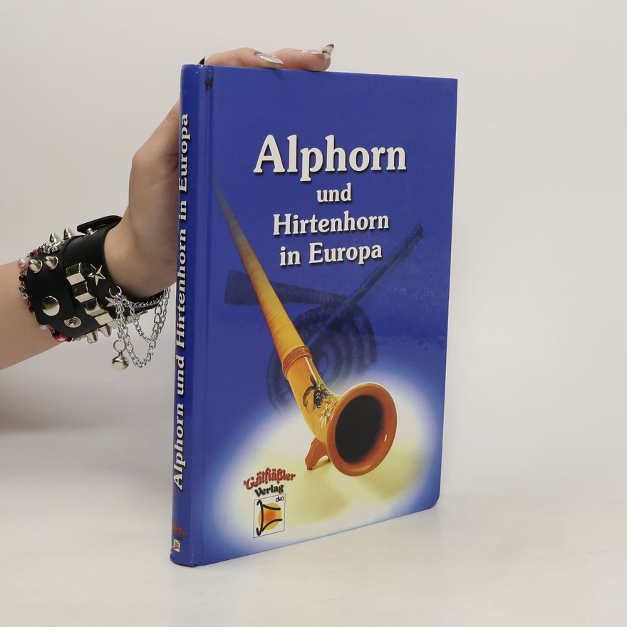 Autorenkollektiv Alphorn und Hirtenhorn in Europa