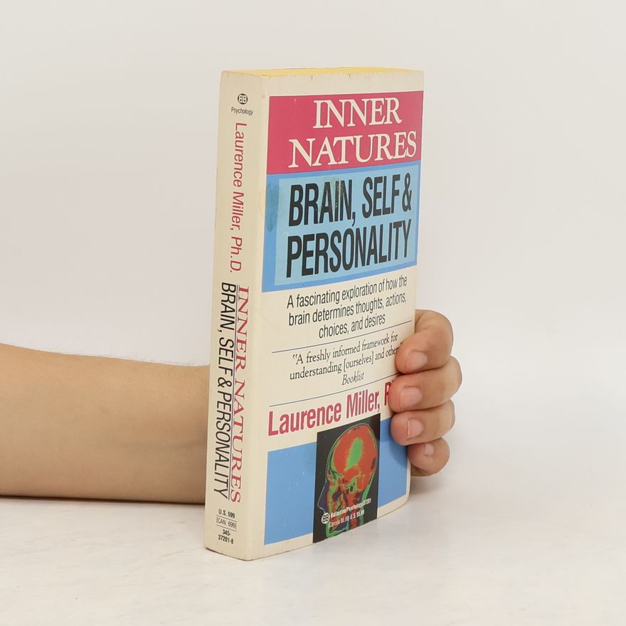 Laurence Miller Inner Natures. Brain, Self & Personality