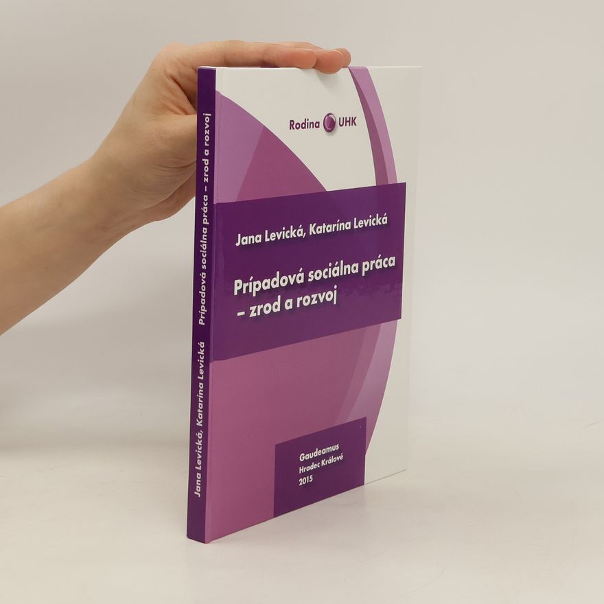 Jana Levická Prípadová sociálna práca - zrod a rozvoj