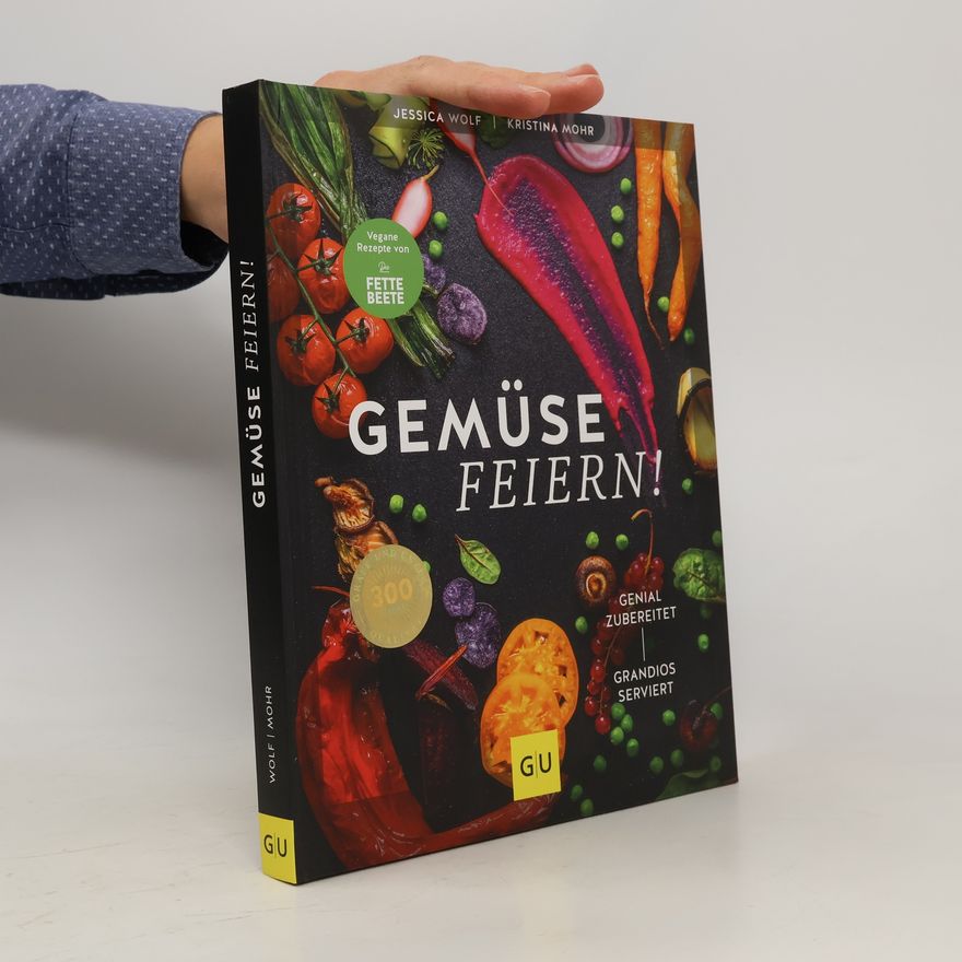 Jessica Wolf Gemüse feiern!