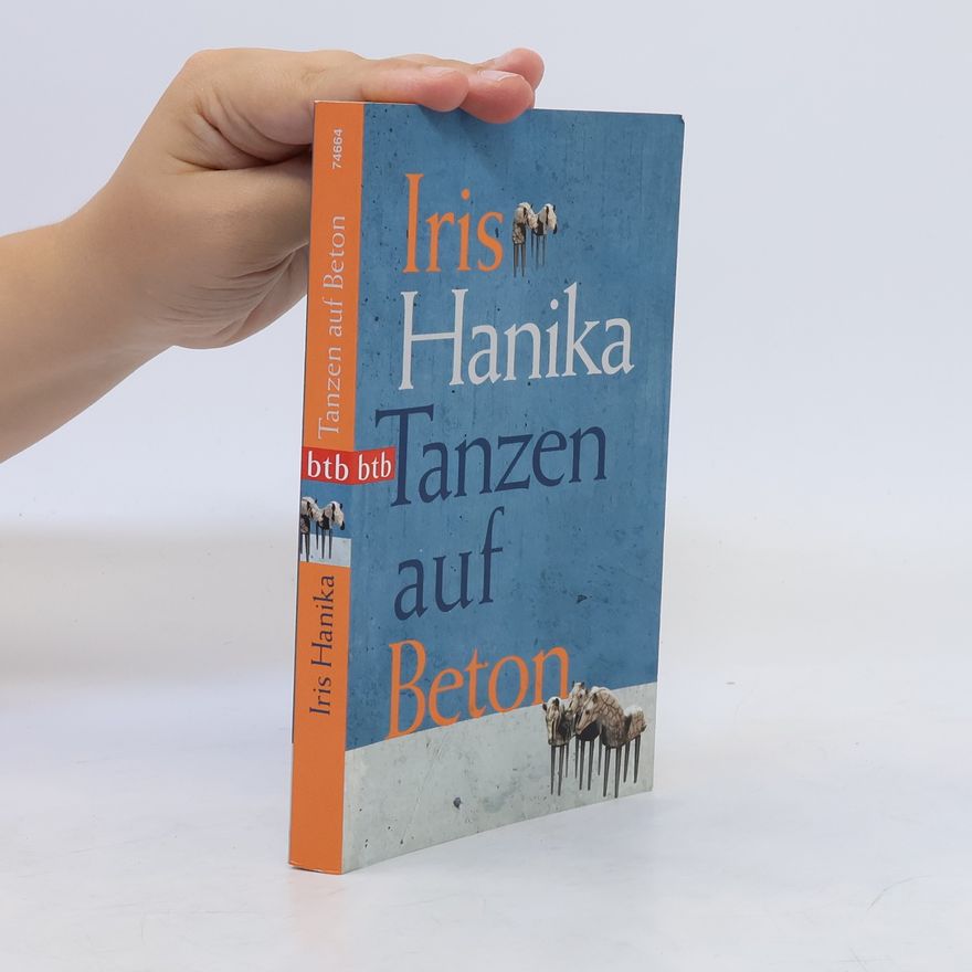 Iris Hanika Tanzen auf Beton