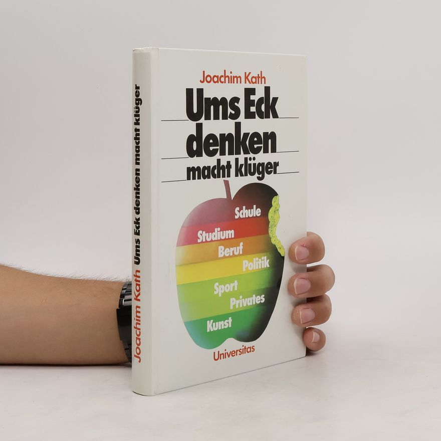 Joachim Kath Ums Eck denken macht klüger