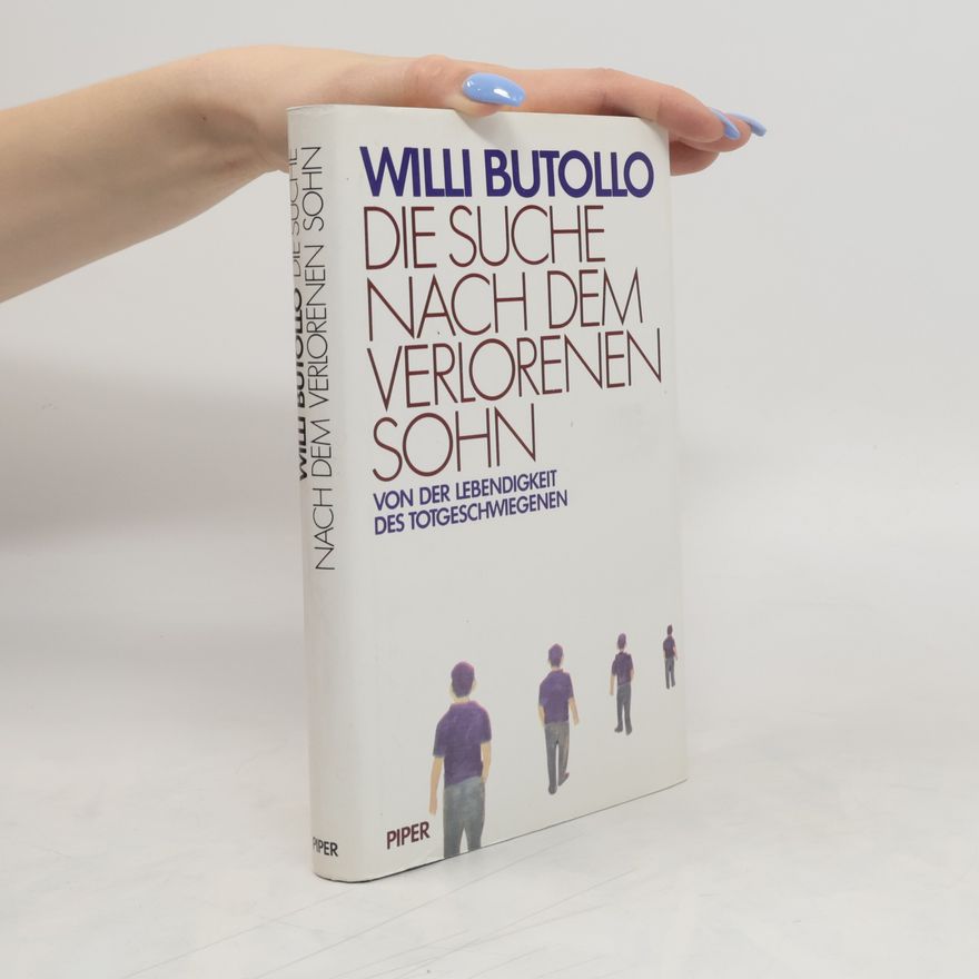 Willi Butollo Die Suche nach dem verlorenen Sohn