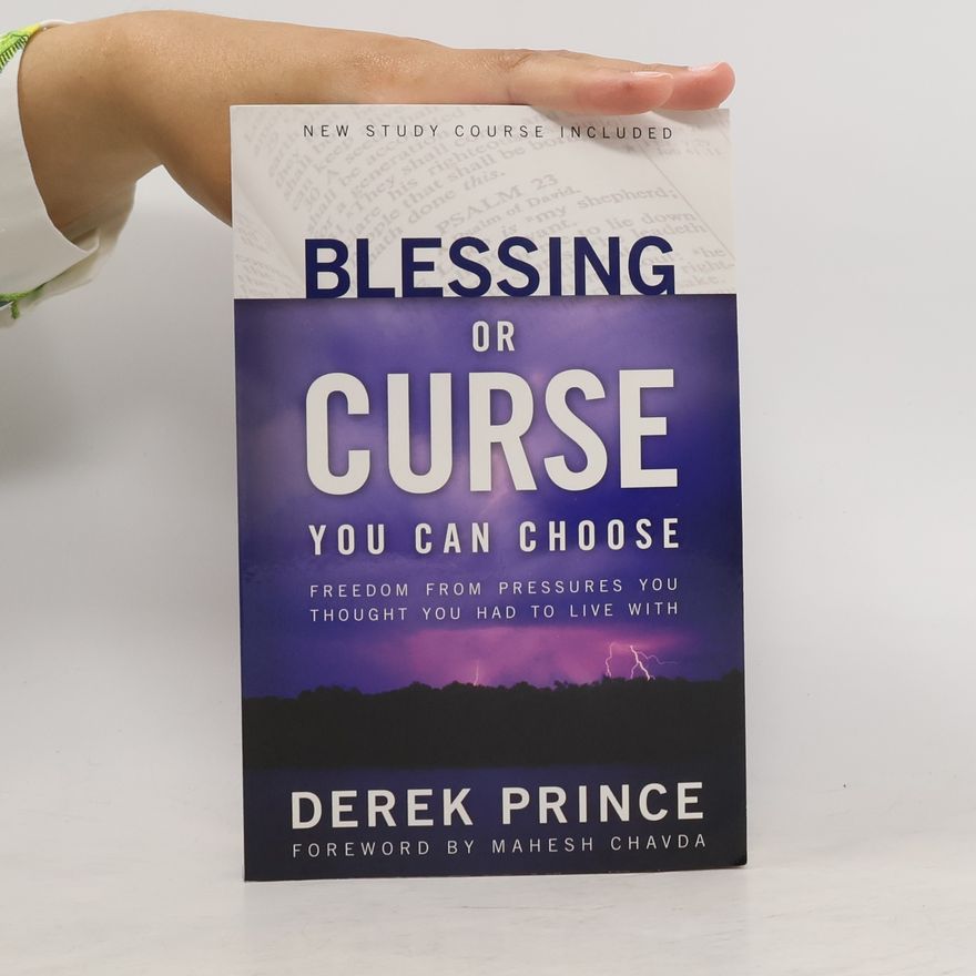 Derek Prince Blessing or Curse: You Can Choose
