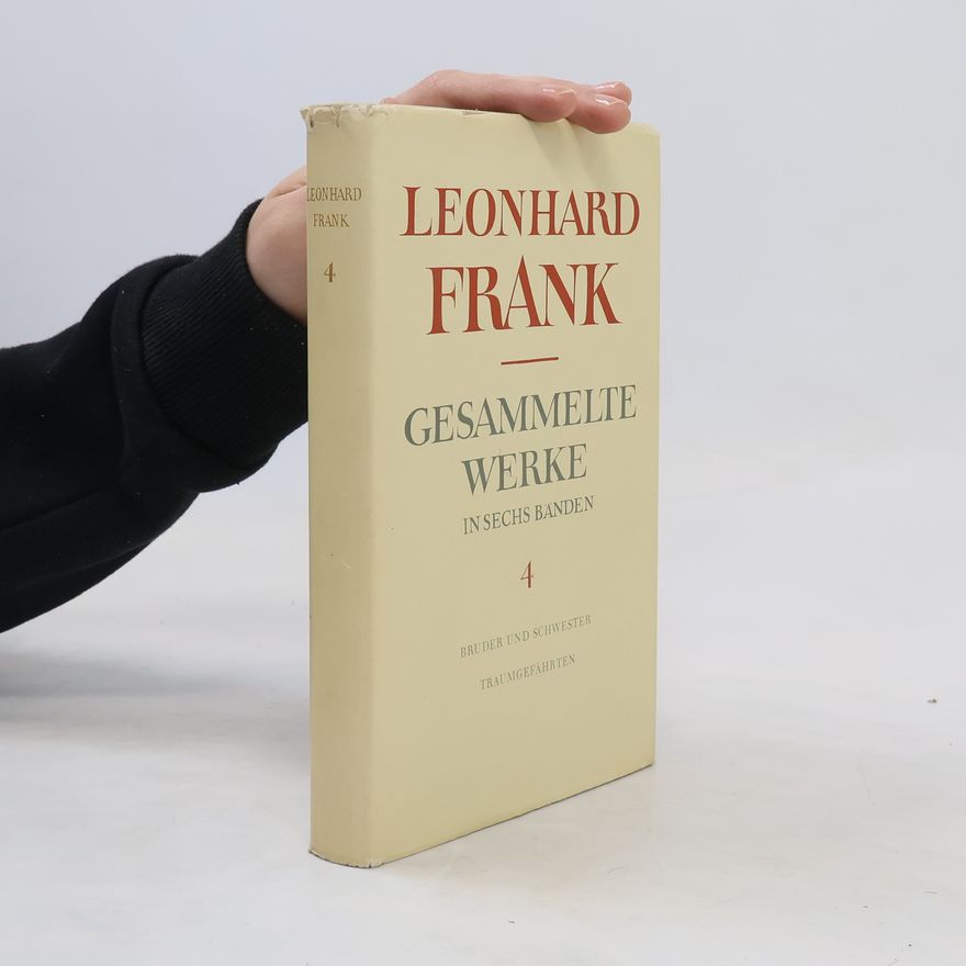 Leonhard Frank Gesammelte Werke 4