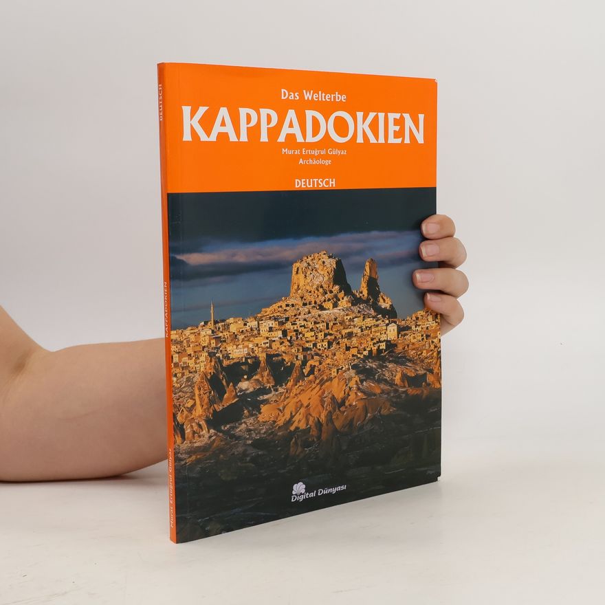 Murat Ertuğrul Gülyaz Das Welterbe Kappadokien