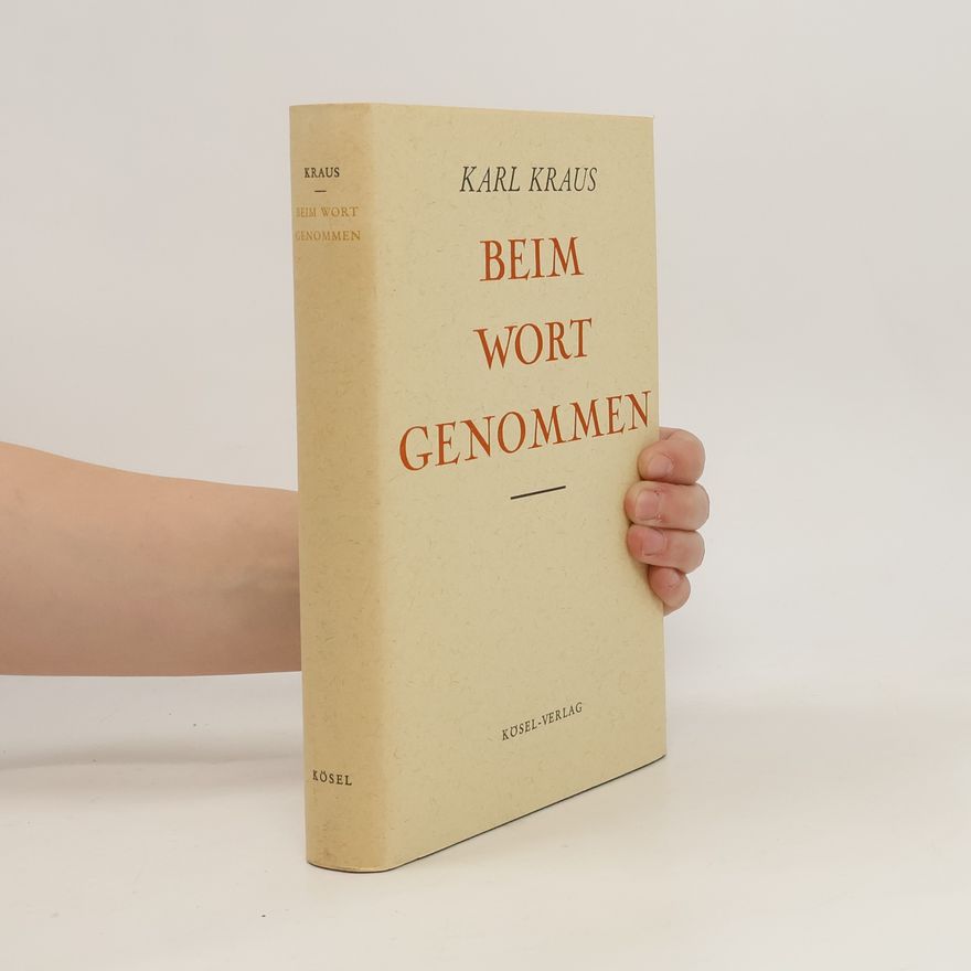 Karl Kraus Beim Wort nehmen