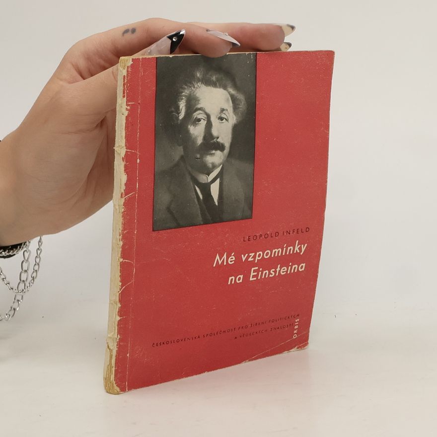 Leopold Infeld Mé vzpomínky na Einsteina