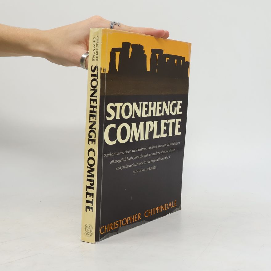 Christopher Chippindale Stonehenge Complete