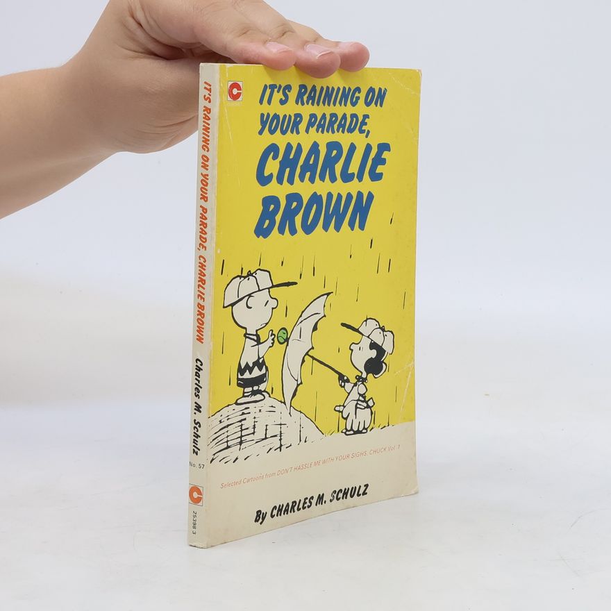 Charles M. Schulz It's Raining on Your Parade, Charlie Brown