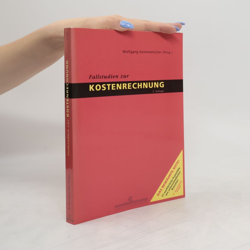 Wolfgang Kemmetmüller Fallstudien zur Kostenrechnung