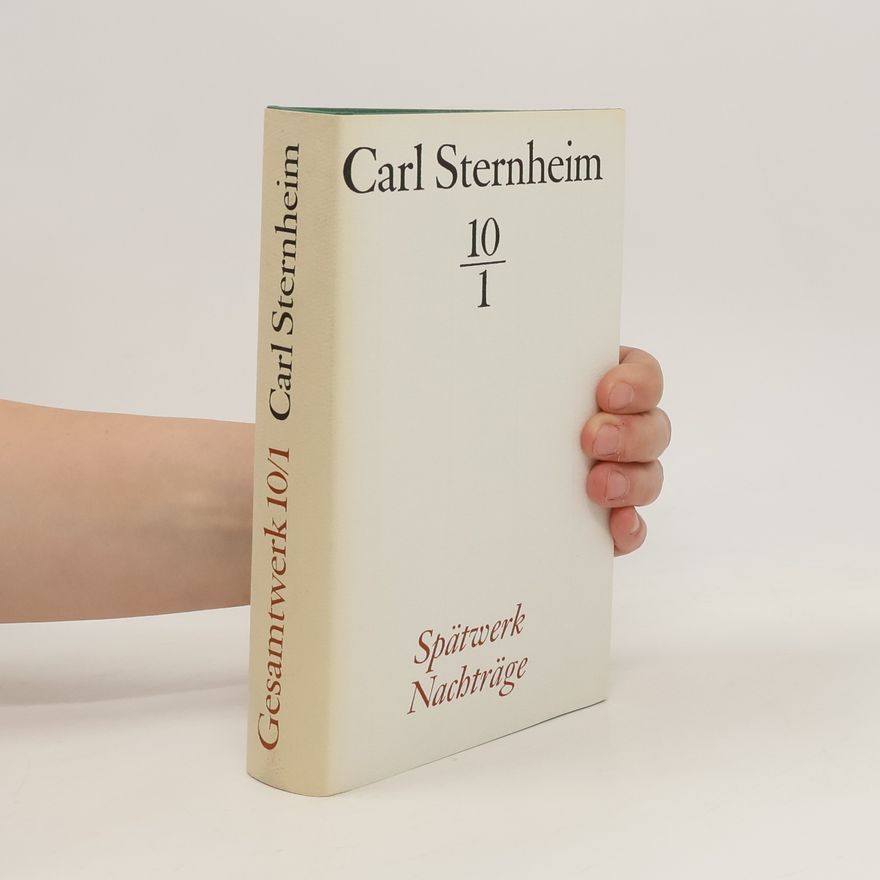 Carl Sternheim Gesamtwerk 10/1