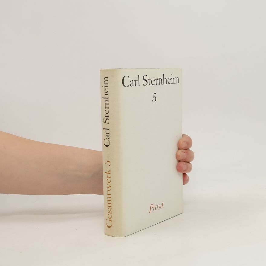 Carl Sternheim Gesamtwerk 5