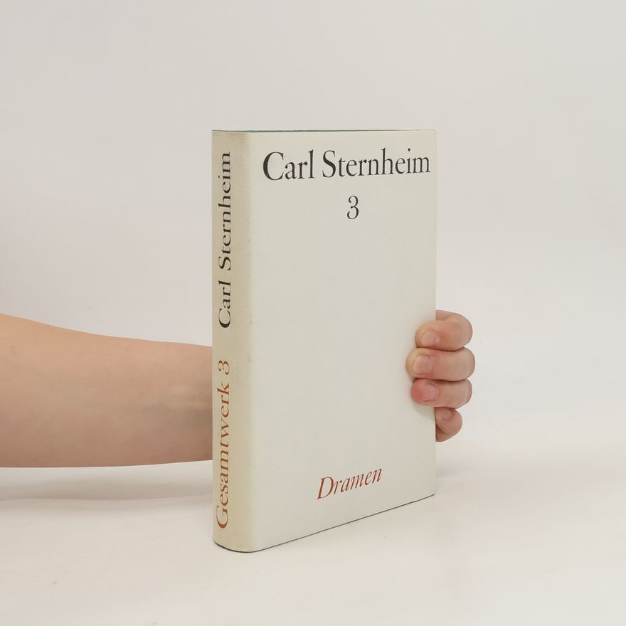 Carl Sternheim Gesamtwerk 3