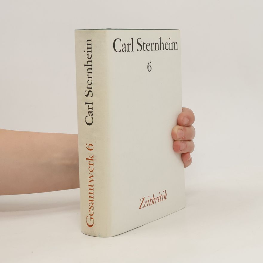 Carl Sternheim Gesamtwerk 6