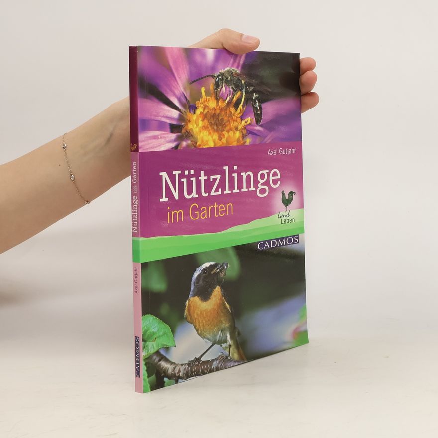 Axel Gutjahr Nützlinge im Garten