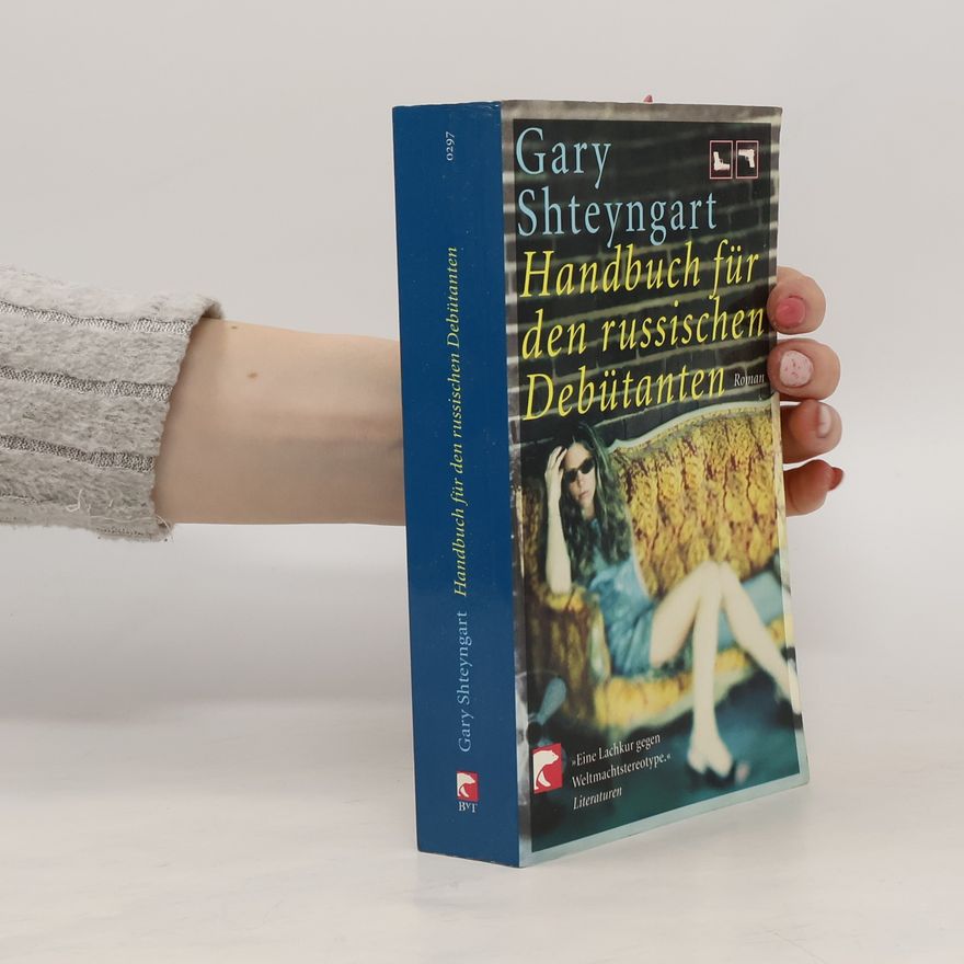 Gary Shteyngart Handbuch für den russischen Debütanten