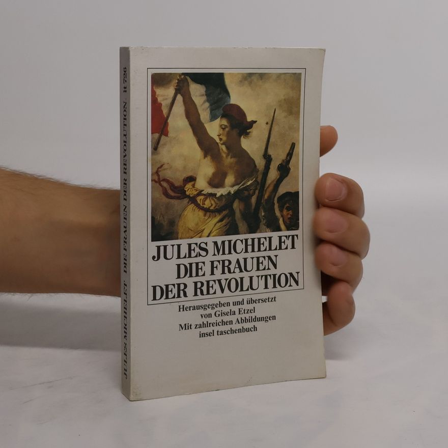 Jules Michelet Die Frauen der Revolution