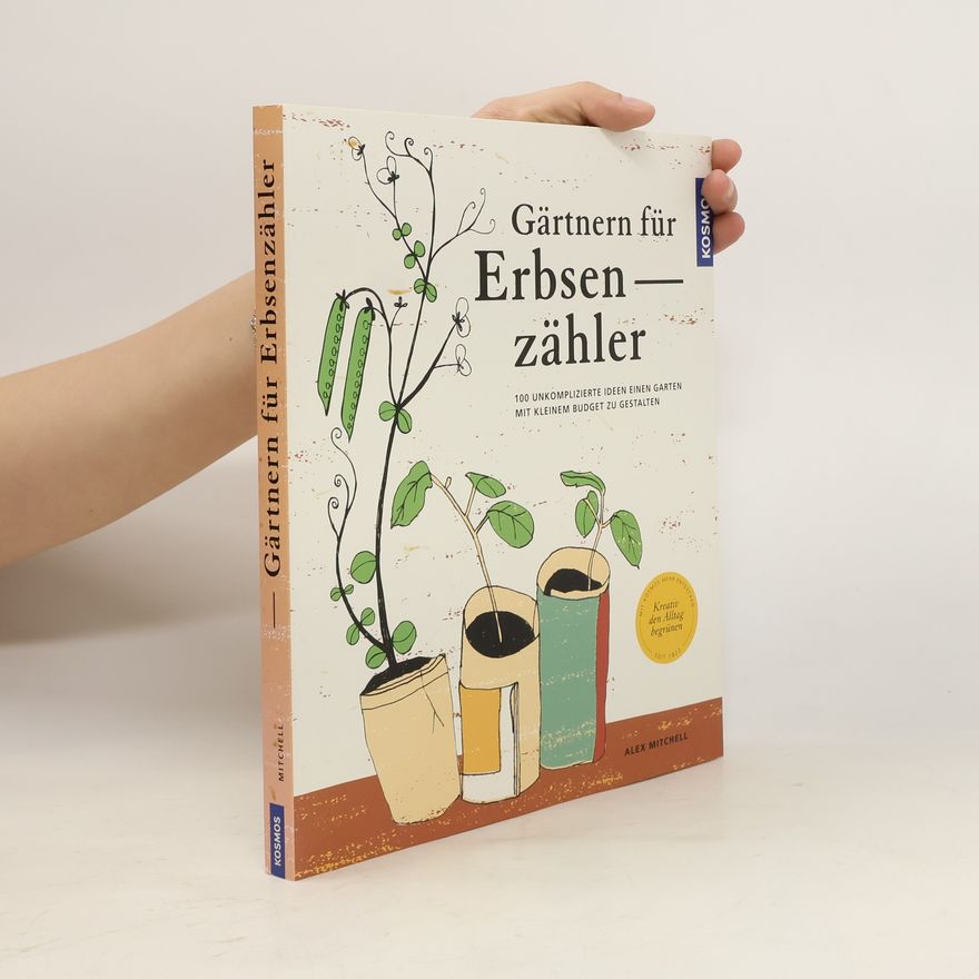 Alex Mitchell Gärtnern für Erbsenzähler