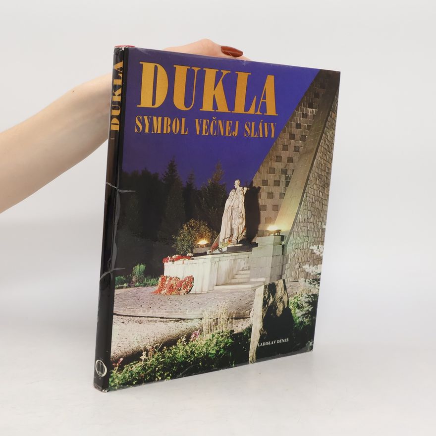 Ladislav Deneš Dukla, symbol večnej slávy