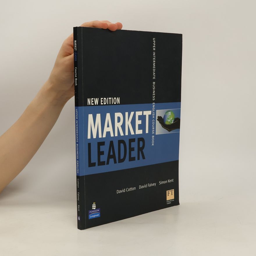 Simon Kent Market leader : upper intermediate business English course book + practice file