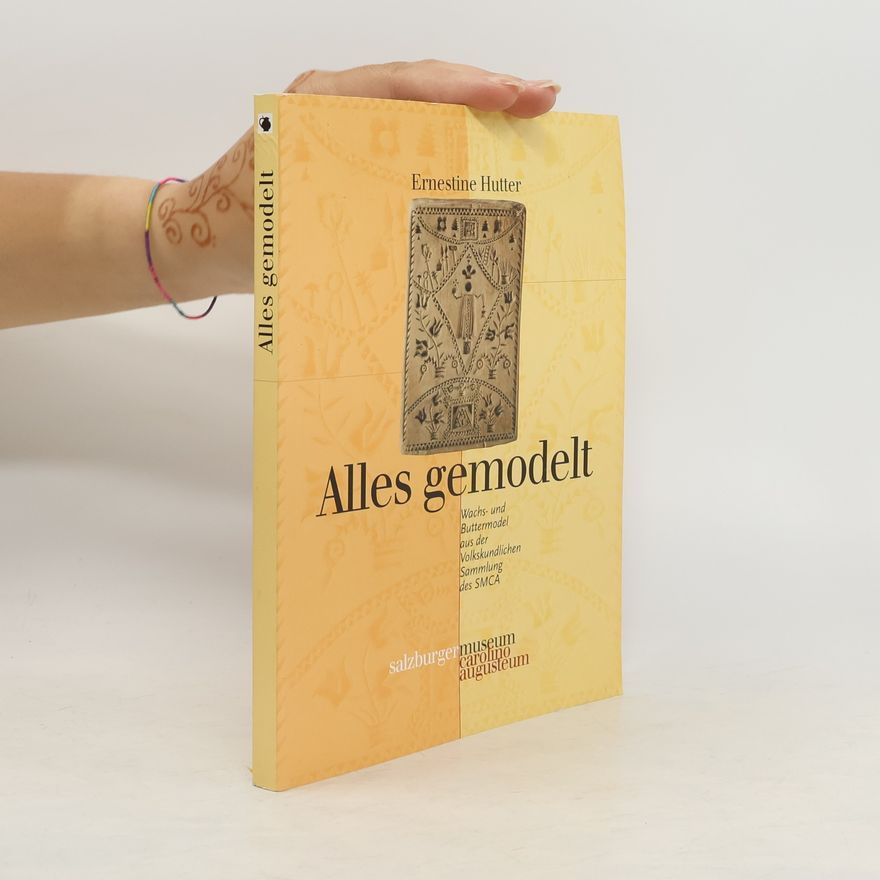 Ernestine Hutter Alles gemodelt